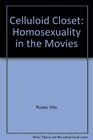 The Celluloid Closet Homosexuality in the Movies