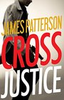Cross Justice (Alex Cross, Bk 23)