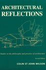 Architectural Reflections  Studies in Philosophy and Practice of Architecture
