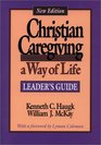 Christian Caregiving A Way of Life  Leader's Guide