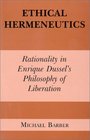 Ethical Hermen Rationalist Enrique Dussel's Philosophy of Liberation