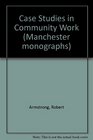 Case Studies in Community Work