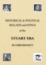 Historical  Political Ballads and Songs of the Stuart Era