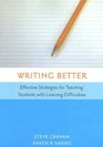 Writing Better Effective Strategies For Teaching Students With Learning Difficulties
