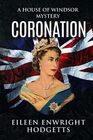 Coronation A House of Windsor Mystery