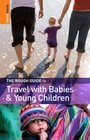The Rough Guide to Travel with Babies and Young Children, 1st Edition