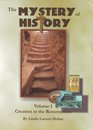 The Mystery of History (Creation to the Resurrection, Vol 1)