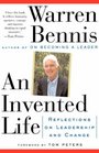 An Invented Life Reflections on Leadership and Change