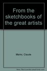 From the sketchbooks of the great artists