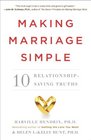 Making Marriage Simple Ten RelationshipSaving Truths