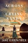 Across the Crying Sands (Women of Cannon Beach, Bk 1)