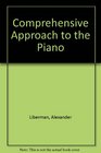 Comprehensive Approach to the Piano