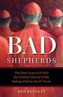 The Bad Shepherds The Dark Years in Which the Faithful Thrived While Bishops Did the Devil's Work