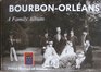 BourbonOrleans A Family Album