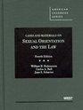 Cases and Materials on Sexual Orientation and the Law 4th