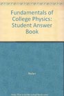Fundamentals of College Physics Student Answer Book