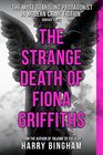 The Strange Death of Fiona Griffiths Fiona Griffiths Crime Thriller Series Book 3