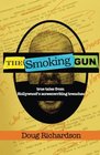 The Smoking Gun True Tales From Hollywood's Screenwriting Trenches