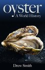 Oyster A World History