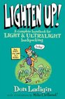 Lighten Up  A Complete Handbook for Light and Ultralight Backpacking