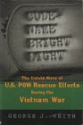 CodeName Bright Light The Untold Story of US Pow Rescue Efforts
