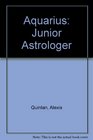 Aquarius January 22-February 19: Junior Astrologer