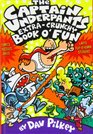 The Captain Underpants Extracrunchy Book O' Fun