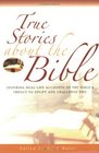 True Stories about the Bible