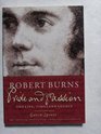 Robert Burns Pride and Passion  The Life Times and Legacy
