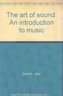 The art of sound An introduction to music