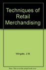 Techniques of Retail Merchandising