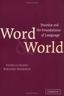 Word and World Practice and the Foundations of Language