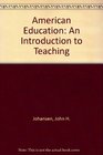 American education An introduction to teaching