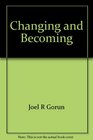 Changing and Becoming