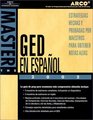 Arco Master the Ged En Espanol 2002: Estrategias Hechas Y Probadas Por Maestros Para Obtener Notas Altas (Master the Ged En Espanol, 2002)