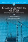 Changing Contours of Work Jobs and Opportunities in the New Economy