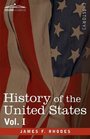 History of the United States from the Compromise of 1850 to the McKinleyBryan Campaign of 1896 Vol I