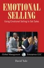Emotional Selling Using Emotional Selling to Get Sales