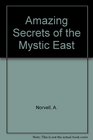 Amazing Secrets of the Mystic East