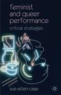 Feminist and Queer Performance Critical Strategies