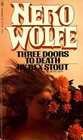 Three Doors to Death (Nero Wolfe, Bk 16)