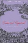 Cultural Capitals Early Modern London and Paris