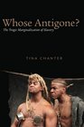 Whose Antigone The Tragic Marginalization of Slavery