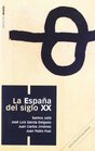 La Espana del Siglo XX