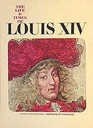 The Life and Times ofLouis XIV