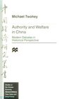 Authority and Welfare in China Modern Debates in Historical Perspective