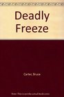 Deadly Freeze
