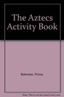 The Aztecs Activity Book
