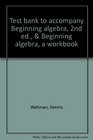 Test bank to accompany Beginning algebra 2nd ed  Beginning algebra a workbook