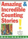 Amazing & Incredible Counting Stories : A Number of Tall Tales